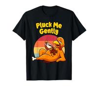 Pluck Me Gently Turchia Ringraziamento Divertente Festa Umorismo Maglietta