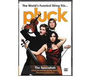 Pluck: The World's Funniest String Trio: The Specialists Live At The Moore Theater Seattle
