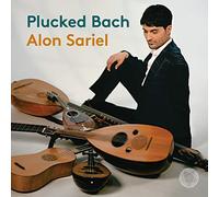 Johann Sebastian Bach Alon Sariel: Plucked Bach (CD) Album Digipak