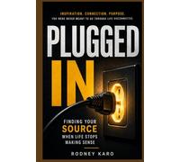 PLUGGED IN: Finding Your Source When Life Stops Making Sense