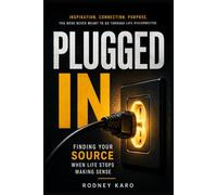 PLUGGED IN: Finding Your Source When Life Stops Making Sense