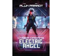 Plum Parrot Electric Angel (Tascabile) Cyber Dreams