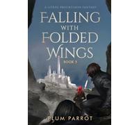 Plum Parrot Falling with Folded Wings 3 (Tascabile) Falling with Folded Wings