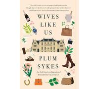 Plum Sykes Wives Like Us (Tascabile)