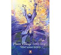 Plum Village Love Story. Grazie-Vent'anni dopo