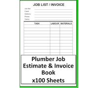 Plumber Job Estimate & Invoice Receipt Pad: Book of x100 Double Sided Jobs Sheets