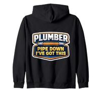 Plumber Pipe Down I've Got This Funny Plumbing Citazione Pun Gag Felpa con Cappuccio