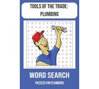 Plumber Word Search Puzzle Book: 55 Easy-to-Read Puzzles About Plumbing Tools, Pipes, Fixtures, Repairs, and More