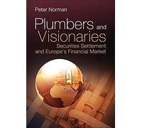Plumbers and Visionaries: Securities Settlement and Europe's Financial Market
