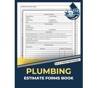 Plumbing Estimate Form Book: Plumbing Service Work Order Forms | Plumber Estimating Sheets | 50 Forms