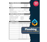 Plumbing Estimate Forms: Work Quote Logbook for Plumbers | Includes Sketch Grid for Job Planning & Measurements | 60 Forms, 120 Two-Sided Pages