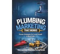 Plumbing Marketing That Works: Proven Strategies For Local Growth
