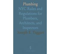 Plumbing: NYC Rules and Regulations for Plumbers, Architects, and Inspectors