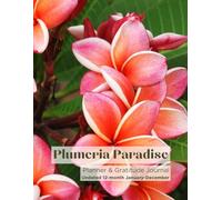 Plumeria Paradise: Planner & Gratitude Journal Undated 12-month January-December