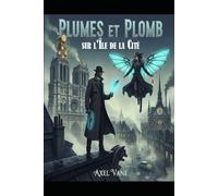 Plumes et Plomb sur l'Île de la Cité: 4