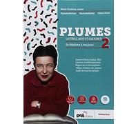 Plumes. Lettres, arts et cultures. Per le Scuole superiori. Con ebook. Con espansione online. Con DVD-ROM [Lingua francese]: Vol. 2