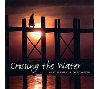 Plumley, Gary & Tony Young - Crossing The Water
