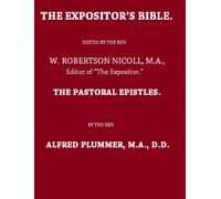 Alfred Plummer The Expositor's Bible The Pastoral Epistles (Tascabile)