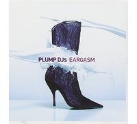 Plump Djs - Eargasm