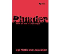 Plunder: When the Rule of Law Is Illegal