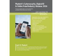 Plunkett's Cybersecurity, Digital ID & Online Fraud Industry Almanac 2026: Cybersecurity, Digital ID & Online Fraud Industry Market Research, Statistics, Trends and Leading Companies
