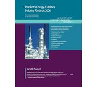 Plunkett's Energy & Utilities Industry Almanac 2026: The Only Comprehensive Guide to the Energy & Utilities Industry