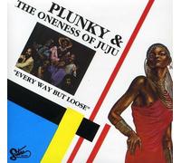 Plunky & Oneness Of - Every Way But Loose