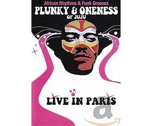 Plunky & Oneness of Juju - Live in Paris