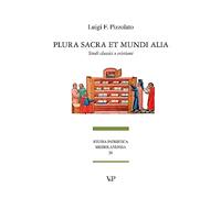 Plura sacra et mundi alia. Studi classici e cristiani