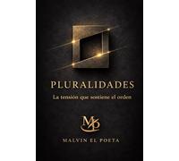 Pluralidades: La tensión que sostiene el orden