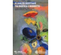 Pluralità identitarie tra bioetica e biodiritto