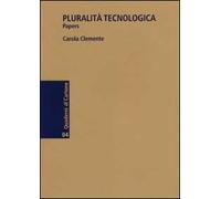 Pluralità tecnologica. Papers