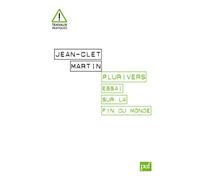 Plurivers: Essai sur la fin du monde