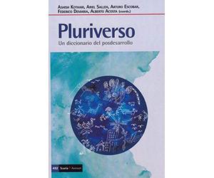 Pluriverso: Un diccionario del Posdesarrollo: 492