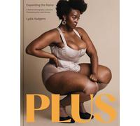 Plus: Expanding the Frame / a Fashion Photography Collection Showcasing Plus-sized Bodies