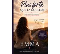 Plus forte que la douleur: EMMA