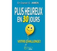 Plus heureux en 30 jours: Votre challenge !