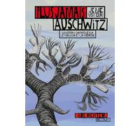 Plus jamais je ne visiterai Auschwitz