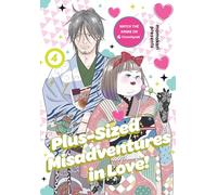Plus-Sized Misadventures in Love!, Volume 4