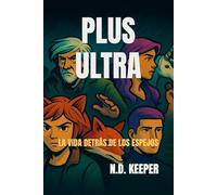 Plus Ultra: La vida detrás de los espejos