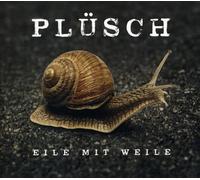 Plusch - Eile Mit Weile