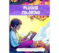 Plushie Spring Adventure Coloring Book: Plushie themed adventure coloring