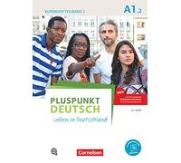 Pluspunkt Deutsch A1: Teilband 2 - Allgemeine Ausgabe - Kursb. Inkl. E-Book und PagePlayer-App: Leben in Deutschland