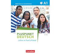 Pluspunkt Deutsch - Leben in Deutschland A1: Gesamtband. Arbeitsbuch: Mit Lösungsbeiler und PagePlayer-App inkl. Audios