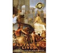 Plutarch Plutarch's Lives, The Complete 48 Biographies (Delux (Copertina rigida)