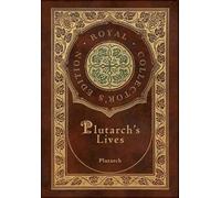 Plutarch Plutarch's Lives, The Complete 48 Biographies (Royal (Copertina rigida)