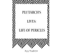 Plutarch’s Lives: Life of Pericles