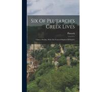 Plutarch Six Of Plutarch's Greek Lives (Copertina rigida)