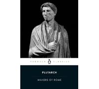 Plutarch The Makers of Rome (Tascabile)