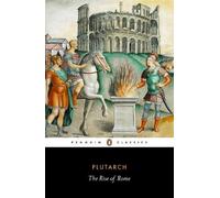 Plutarch The Rise of Rome (Tascabile)